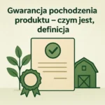 Gwarancja pochodzenia produktu – czym jest, definicja