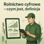 Rolnictwo cyfrowe – czym jest, definicja