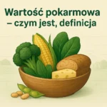 Wartość pokarmowa – czym jest, definicja
